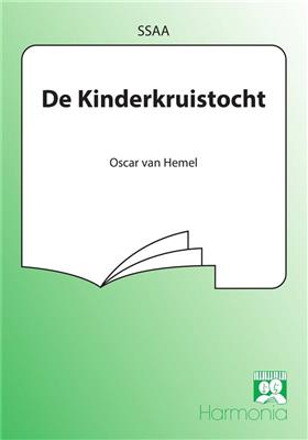 Oscar van Hemel: De Kinderkruistocht: Voix Hautes et Accomp.