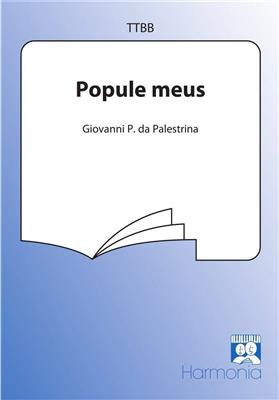 Giovanni Pierluigi da Palestrina: Popule meus: Voix Basses et Accomp.
