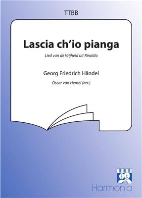 Georg Friedrich Händel: Lascia ch'io pianga / Lied van de vrijheid: (Arr. Oscar van Hemel): Voix Basses et Accomp.