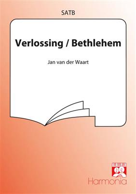 Jan van der Waart: Verlossing / Bethlehem: Chœur Mixte et Accomp.