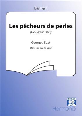 Georges Bizet: Les pêcheurs de perles: (Arr. Hans van der Yp): Voix Basses et Accomp.
