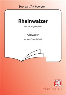 Carl Zeller: Rheinwalzer: (Arr. Jacques Govenlo): Voix Hautes et Accomp.