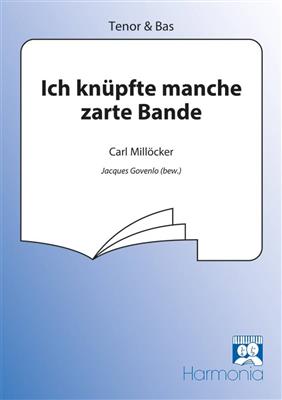 Carl Millöcker: Ich knüpfte manche zarte Bande: (Arr. Jacques Govenlo): Voix Basses et Accomp.