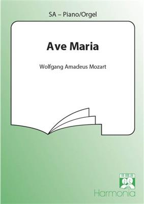Wolfgang Amadeus Mozart: Ave Maria: Voix Hautes et Accomp.