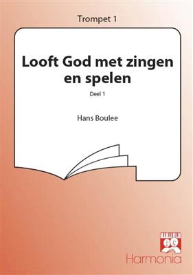 Hans Boelee: Looft God met zingen en spelen deel 1: Solo de Trompette