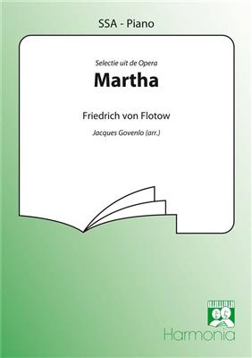 Friedrich von Flotow: Martha: (Arr. Jacques Govenlo): Voix Hautes et Accomp.