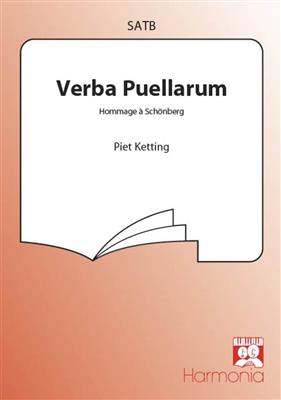 Piet Ketting: Verba Puellarum: Chœur Mixte et Accomp.