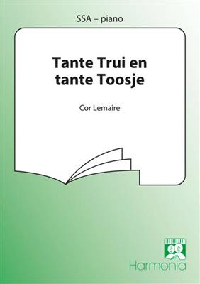 Cor Lemaire: Tante Trui en tante Toosje: Voix Hautes et Accomp.