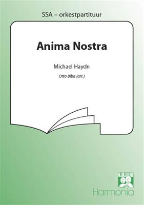 Johann Michael Haydn: Anima Nostra: (Arr. Otto Biba): Voix Hautes et Accomp.