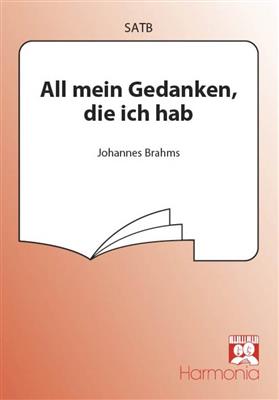 Johannes Brahms: All mein Gedanken, die ich hab: Chœur Mixte et Accomp.