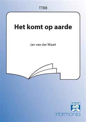 Jan van der Waart: Het komt op aarde: Voix Basses et Accomp.