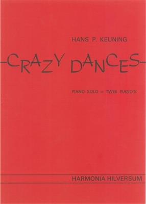 Hans P. Keuning: Crazy Dances: Duo pour Pianos