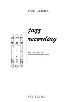 Hans P. Keuning: Jazz Recording: Flûte à Bec Soprano