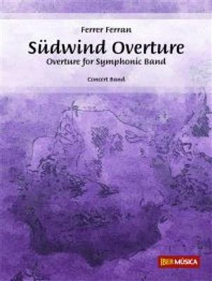 Ferrer Ferran: Südwind Overture: Orchestre d'Harmonie