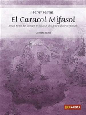 Ferrer Ferran: El Caracol Mifasol: Orchestre d'Harmonie