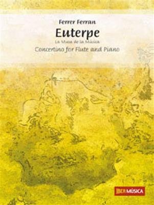 Ferrer Ferran: Euterpe: Solo pour Flûte Traversière