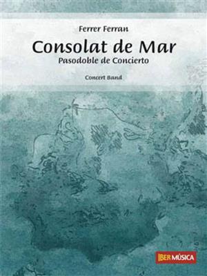 Ferrer Ferran: Consolat de Mar: Orchestre d'Harmonie