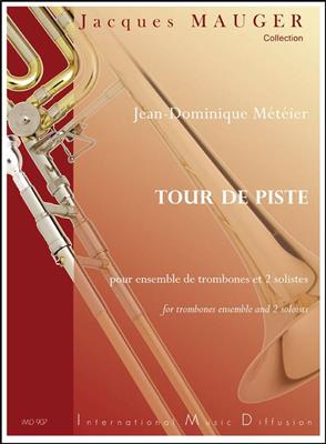 J.D. Meteier: Tour de Piste: Trombone (Ensemble)