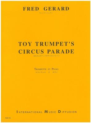 Fred Gerard: Toy Trumpet's Circus Parade: Trompette et Accomp.