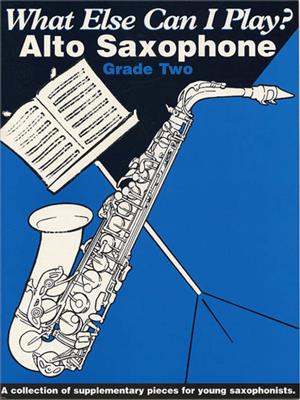 What Else Can I Play 2: Saxophone Alto et Accomp.