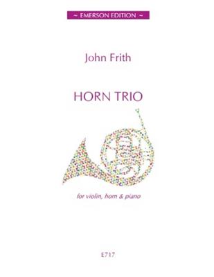 John Frith: Horn Trio: Ensemble de Chambre