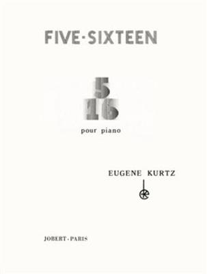 Eugene Kurtz: Five-sixteen: Solo de Piano