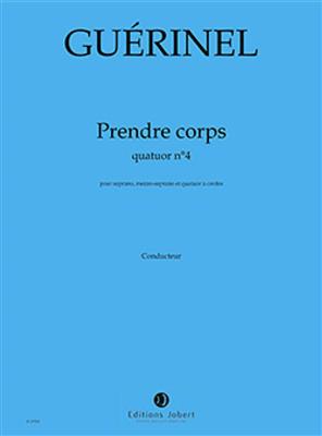 Lucien Guerinel: Quatuor À Cordes N°4 Prendre Corps: Cordes (Ensemble)