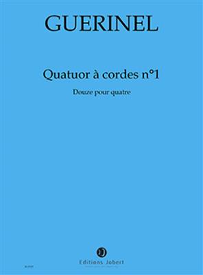 Lucien Guerinel: Quatuor à cordes n°1 Douze pour quatre: Quatuor à Cordes