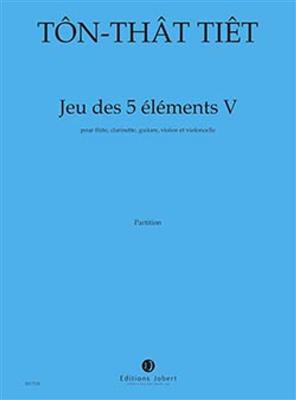 Tiêt Ton That: Jeu Des 5 Éléments V: Ensemble de Chambre