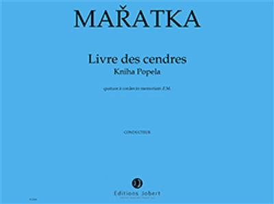 Krystof Maratka: Livre des cendres: Quatuor à Cordes