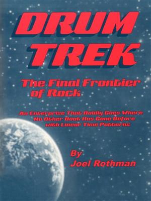 Joel Rothman: Drum Trek - The Final Frontier Of Rock: Batterie