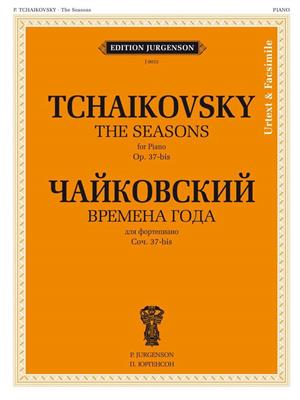 Pyotr Ilyich Tchaikovsky: The Seasons, Op. 37-bis. Urtext and facsimile: Solo de Piano