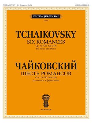 Pyotr Ilyich Tchaikovsky: 6 Romances, Op. 73: Chant et Piano