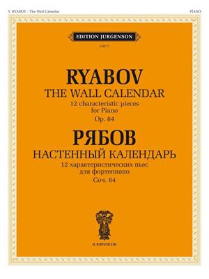 V. Ryabov: The Wall Calendar: 12 characteristic pieces Op. 84: Solo de Piano