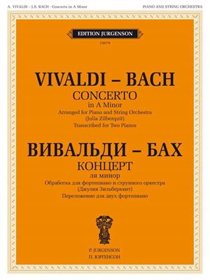 Antonio Vivaldi: Concerto in A Minor for Piano and String Orchestra: (Arr. J. Zilberquit): Duo pour Pianos