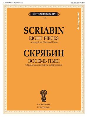 Alexander Scriabin: 8 Pieces: (Arr. B Bekhterev): Flûte Traversière et Accomp.