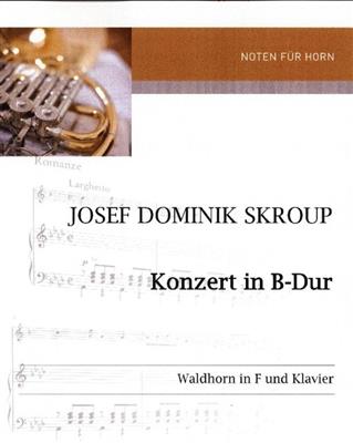 Josef Domenik Skroup: Konzert In B-Dur: Cor Français et Accomp.