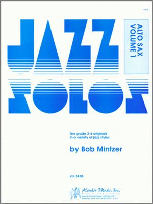 Bob Mintzer: Jazz Solos For Alto Sax, Volume 1: Saxophone Alto