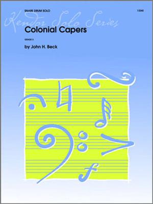 John H. Beck: Colonial Capers Snare Drum: Caisse Claire