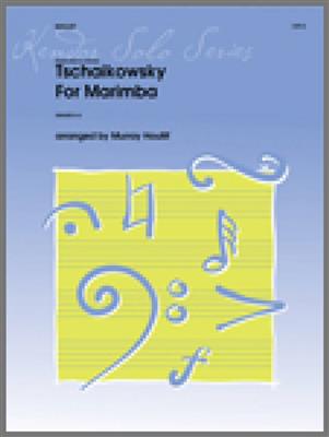 Murray Houllif: Tschaikowsky for Marimba: Marimba