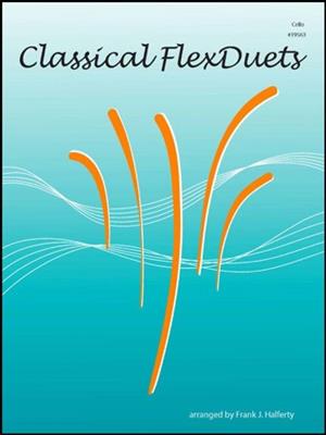 Classical FlexDuets - Cello: (Arr. Frank J. Halferty): Duo pour Violoncelles