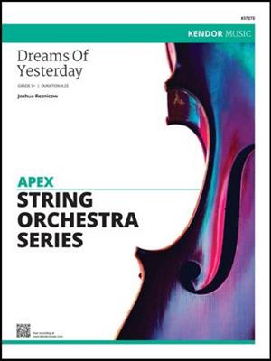 Joshua Reznicow: Dreams Of Yesterday: Orchestre à Cordes