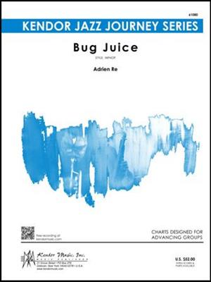 Adrien Re: Bug Juice: Jazz Band