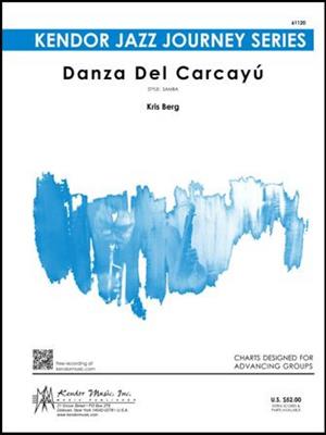 Kris Berg: Danza Del Carcayu: Jazz Band