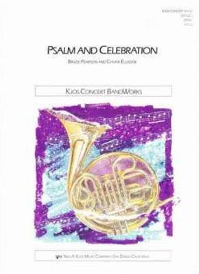 Bruce Pearson: Psalm and Celebration: (Arr. Chuck Elledge): Orchestre d'Harmonie