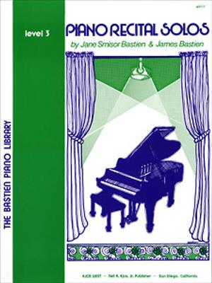 James Bastien: Piano Recital Solos 3: Solo de Piano