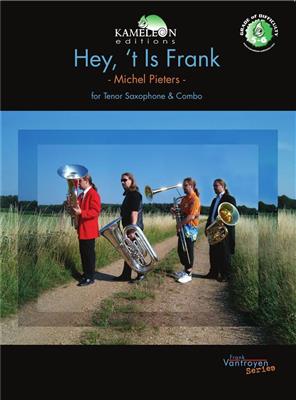 Michel Pieters: Hey 't Is Frank: Ensemble de Chambre