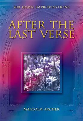 Malcolm Archer: After the Last Verse: Orgue