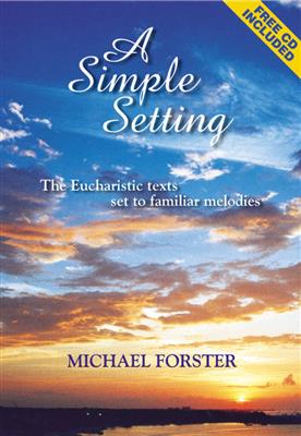 Michael Forster: A Simple Setting: Solo pour Chant