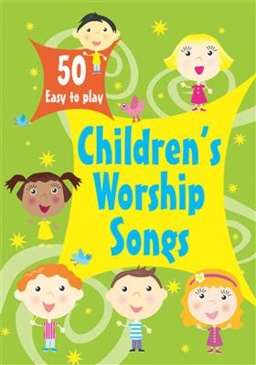 50 Easy-to-play Children's Worship Songs: Solo pour Chant